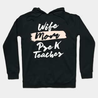 Cute Wife Mom Pre-K Teacher Gift Idea Hoodie